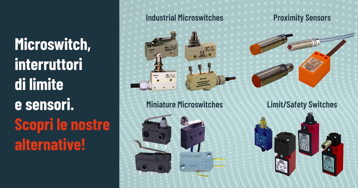 Microswitch, interruttori di limite, sensori: 3 alternative